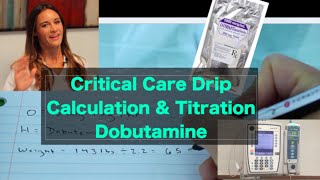 Nursing Math Dobutamine Titration amp IV Pump [upl. by Mariejeanne]