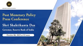 Post Monetary Policy Press Conference by Shri Shaktikanta Das RBI Governor  October 06 2023 [upl. by Daffi431]