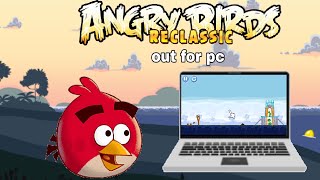 Angry Birds Reclassic now OUT FOR PC [upl. by Wooster]