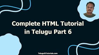 HTML Full Course in Telugu  HTML for Beginners in Telugu  HTML OneShot in Telugu Part 6 [upl. by Yakcm668]