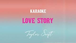 Taylor Swift  Love Story  KARAOKE [upl. by Shani]