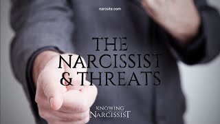 The Narcissist and Threats [upl. by Debera]