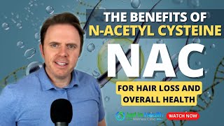 The Benefits of NAcetyl Cysteine NAC for Hair Loss and Overall Health [upl. by Bibbye]