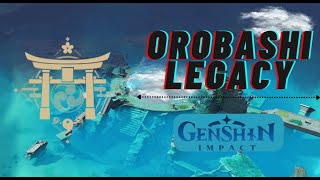 Orobashi Legacy Full Detailed Guide Quest  Inazuma World Quest  Genshin Impact [upl. by Fasano397]