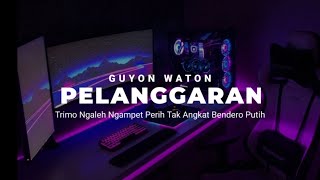 DJ TRIMO NGALEH NGEMPET PERIH GUYON WATON  DJ PELANGGARAN VIRAL TIKTOK [upl. by Jodee750]