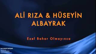 Ali Rıza Albayrak amp Hüseyin Albayrak  Ezel Bahar Olmayınca  Şah Hatayi © 2004 Kalan Müzik [upl. by Kirat846]