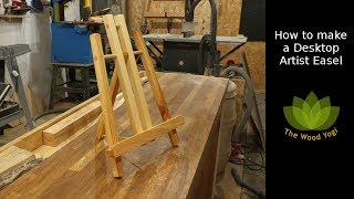 How to make a Desktop Artist Easel  Woodworking Project [upl. by Nauht416]