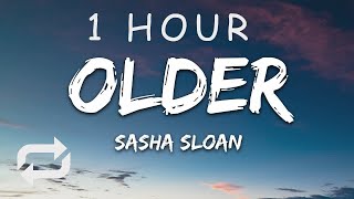 1 HOUR 🕐  Sasha Sloan  Older Lyrics [upl. by Anih13]