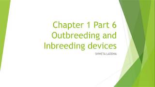 Outbreeding and Inbreeding in Plants  Part 6  Chapter 1 [upl. by Annaoy]