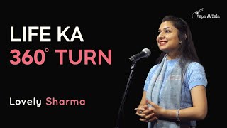 Life Ka 360° Turn  Lovely Sharma  Hindi  Tape A Tale [upl. by Edobalo]