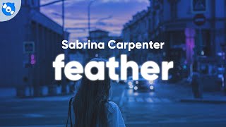 Sabrina Carpenter  Feather Clean  Lyrics [upl. by Alemac622]