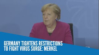 Germany tightens restrictions to fight virus surge  Merkel [upl. by Alano773]