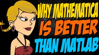 Why Mathematica is Better than MATLAB [upl. by Torbart]