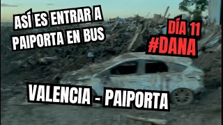 👉🏽🚨DIA 13  VALENCIA PAIPORTA ENTRANDO A PAIPORTA EN BUS TRAGEDIA DANA [upl. by Oenire469]