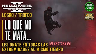 Helldivers 2  Logro  Trofeo Lo que no te mata Lesiona todas las extremidades al mismo tiempo [upl. by Plunkett]