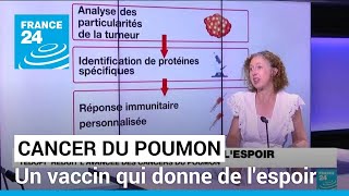 Cancer du poumon  résultats positifs dun vaccin thérapeutique • FRANCE 24 [upl. by Htebizile]