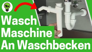 Waschmaschine an Waschbecken Anschließen Abfluss ✅TOP ANLEITUNG Wie Spülmaschine an Siphon amp Spüle [upl. by Nonnac]