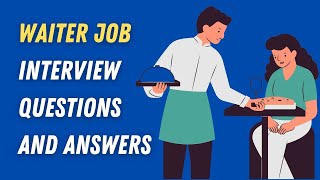 Waiter Job Interview Questions And Answers [upl. by Georas]