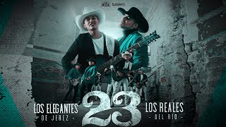 23  Los Elegantes de Jerez x Los Reales del Río  Video Oficial  2023 [upl. by Annauj]