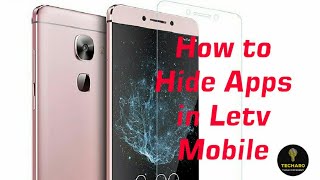 How to Hide Apps in Letv Mobile  Techaro [upl. by Olin]