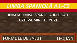 Invata Limba Spaniola in doar cateva minute pe zi  Curs Limba Spaniola Formule de Salut  1 [upl. by Ming33]