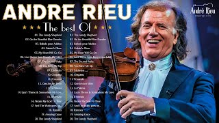 André Rieu Greatest Hits Full Album 2023  The best of André Rieu  Best Violin Instrumental Music [upl. by Asiel]