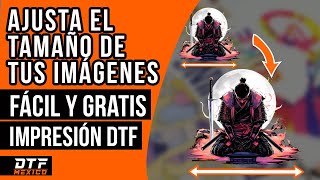 🟠Ajusta el tamaño de tus imágenes FÁCIL y GRATIS  🔶DTFMEXICOMX [upl. by Jenni875]