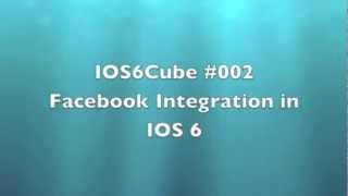 IOS6Cube 002  Facebook Integration in IOS 6 News [upl. by Neenahs]