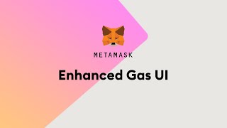 MetaMask  Enhanced Gas UI [upl. by Rhyner]