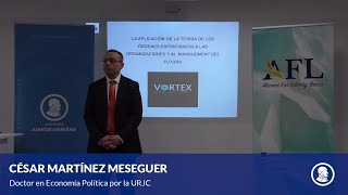 César Martínez Meseguer  Órdenes espontáneos en las organizaciones y el ‘management’ del futuro [upl. by Ahtanamas830]