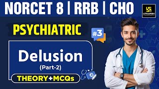 Psychiatric Nursing 3  Delusion Part  2  NORCET 8 amp Other Nursing Exams  Amit Sir [upl. by Zerk664]