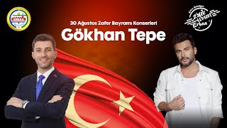 30 Ağustos Zafer Bayramı Konserleri  Gökhan TEPE Konseri [upl. by Izzy]