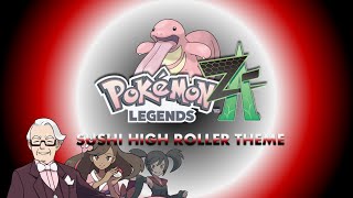 Sushi High Roller Theme  Pokémon Legends Z A [upl. by Jelena]