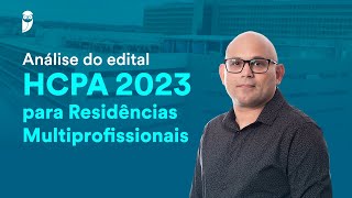 Análise do Edital HCPA 2023 para Residências Multiprofissionais [upl. by Georgena]