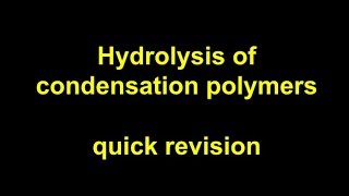 Quick Revision  Hydrolysis of condensation polymers [upl. by Claudy96]