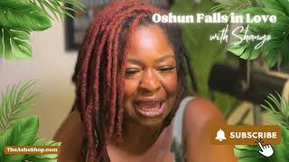 Oshun Falls in Love with Shango [upl. by Airelav]