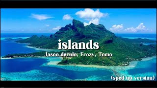 Islands sped upreverb [upl. by Nessaj]