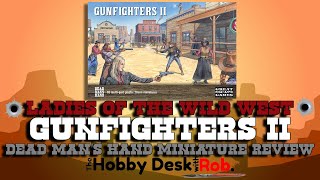 Ladies of the Wild West  Gunfighters II Review from Great Escape Games [upl. by Acnaiv]