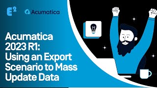 Acumatica 2023 R1 Using an Export Scenario to Mass Update Data [upl. by Eikin]