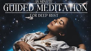 Deep Rest Awaits with this POTENT Guided Meditation  18 Minutes [upl. by Seana165]