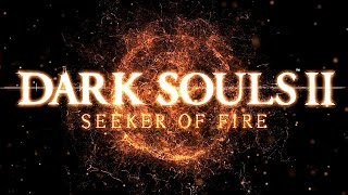 DARK SOULS 2 MOD SEEKER OF FIRE 2  COMEÇANDO A NOSSA JORNADA COM GIBINHO [upl. by Graf]