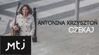 Antonina Krzysztoń  Chciałabym wyruszyć w świat [upl. by Anahsor]