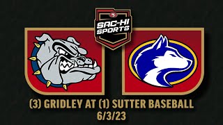 Gridley at Sutter Baseball 6323 [upl. by Sinclare748]