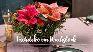 DIY Tischdeko im Wachslook mit Weihnachtssternen [upl. by Eimareg]