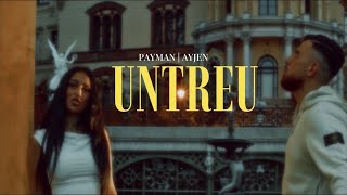 PAYMAN x AYJEN  UNTREU BEWAFA OFFICIAL VIDEO [upl. by Rosenbaum]