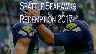 Seattle Seahawks ︱20172018 Redemption︱quotNot Finished Yetquot [upl. by Reinal60]