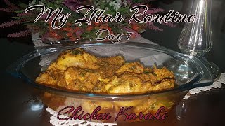 My Iftar Routine D7J7Chicken Karahi Poulet Karahiچکن کڑاہیRecipe in French urduhindi No Onion [upl. by Wylen579]