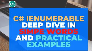 C IEnumerable deep dive in simple words and practical examples [upl. by Ardnasirk]