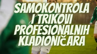 Samokontrola i trikovi profesionalnih kladioničara [upl. by Tonye16]