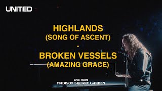 Highlands Song Of AscentBroken Vessels Amazing Grace Live from Madison Square Garden  UNITED [upl. by Euqinahc]